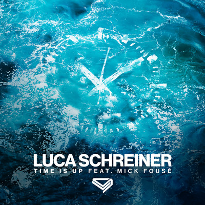 シングル/Time Is Up feat.Mick Fouse/Luca Schreiner