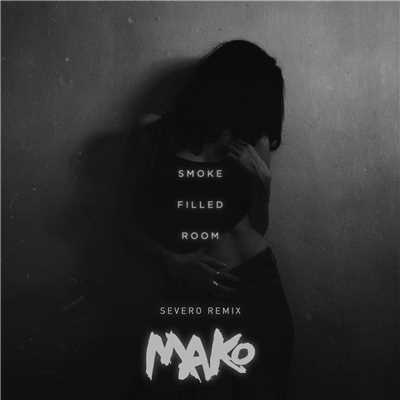 シングル/Smoke Filled Room (Severo Remix)/Mako