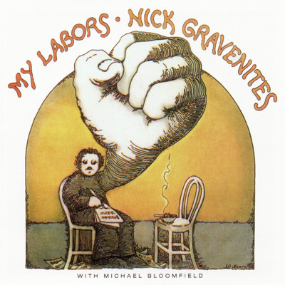 My Labors/Nick Gravenites