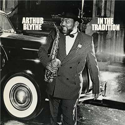 アルバム/In the Tradition/Arthur Blythe