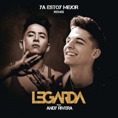 Ya Estoy Mejor (Remix) feat.Andy Rivera/Legarda