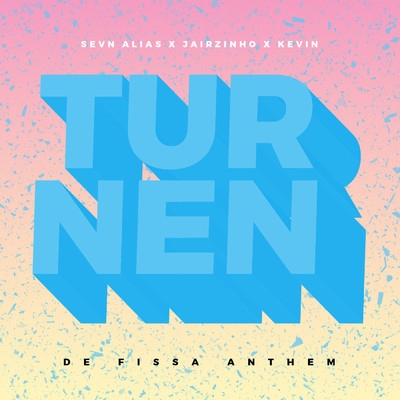 Turnen (FISSA anthem) feat.Jairzinho,Kevin/Sevn Alias