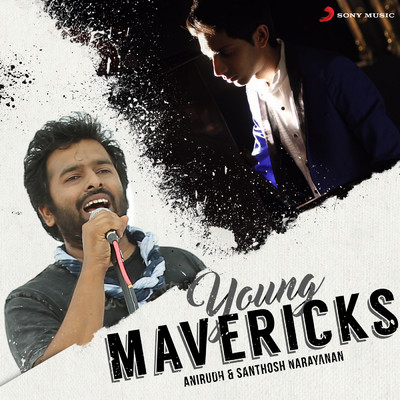 アルバム/Young Mavericks (Anirudh & Santhosh Narayanan)/Anirudh Ravichander／Santhosh Narayanan