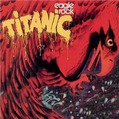 アルバム/Eagle Rock/Titanic