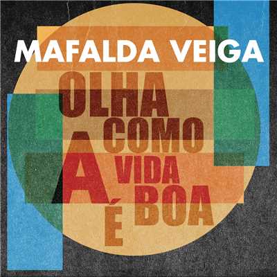 シングル/Olha Como a Vida E Boa/Mafalda Veiga