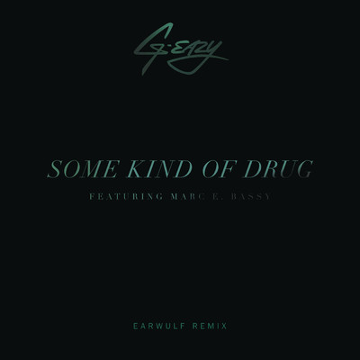 シングル/Some Kind Of Drug (Earwulf Remix) (Explicit) feat.Marc E. Bassy/G-Eazy