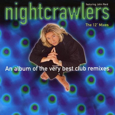 アルバム/The 12” Mixes feat.John Reid/Nightcrawlers