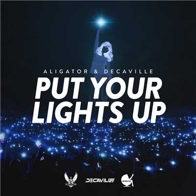 シングル/Put Your Lights Up/Aligator & Decaville