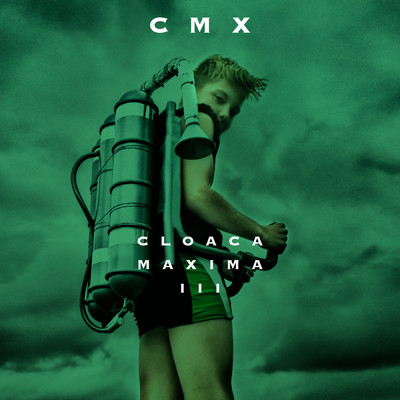 Cloaca Maxima III/CMX