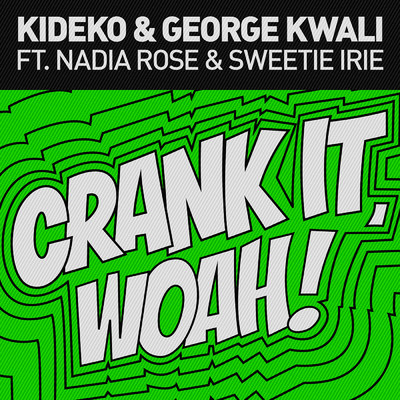 Crank It (Extended Mix) feat.Nadia Rose/Kideko／George Kwali／Sweetie Irie