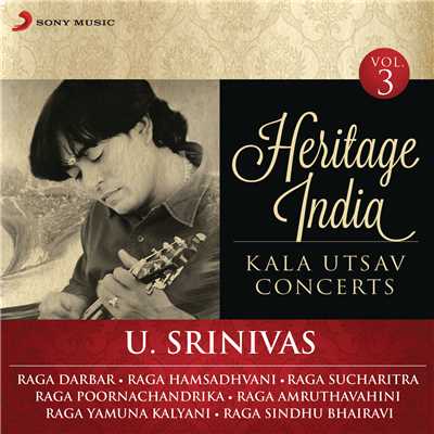 アルバム/Heritage India (Kala Utsav Concerts, Vol. 3) [Live]/U. Srinivas