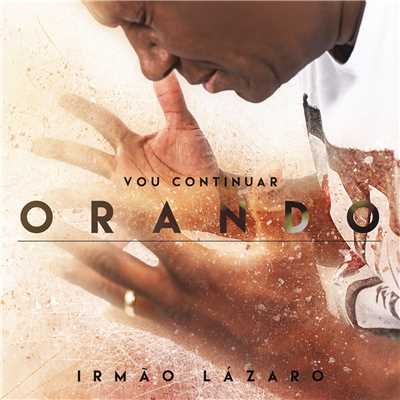 アルバム/Vou Continuar Orando/Irmao Lazaro
