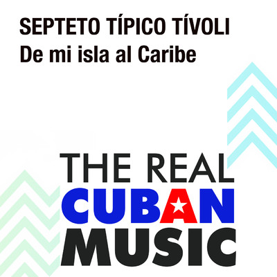 De Mi Isla al Caribe (Remasterizado)/Septeto Tipico Tivoli