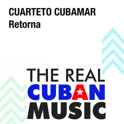 Retorna (Remasterizado)/Cuarteto Cubamar