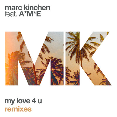 アルバム/My Love 4 U (Remixes) feat.A*M*E/MK