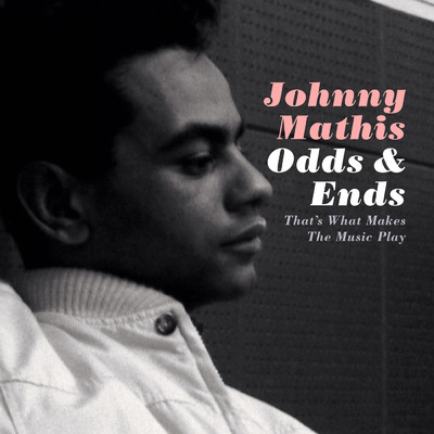 ハイレゾアルバム/Odds & Ends: That's What Makes the Music Play/Johnny Mathis