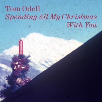 アルバム/Spending All My Christmas with You/Tom Odell