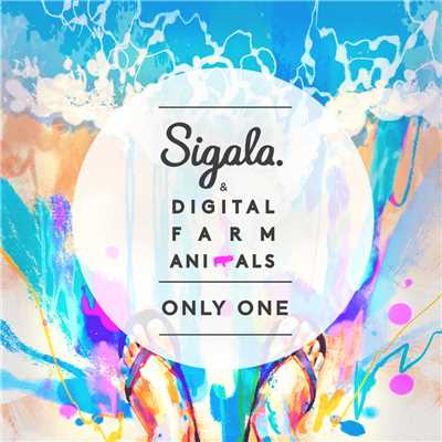 シングル/Only One (Radio Edit)/Sigala／Digital Farm Animals
