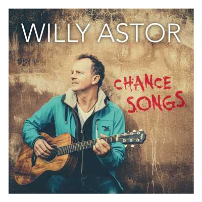Chance Songs/Willy Astor