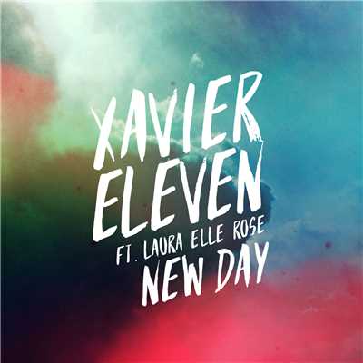 New Day (Remix) - EP feat.Laura Elle Rose/Xavier Eleven