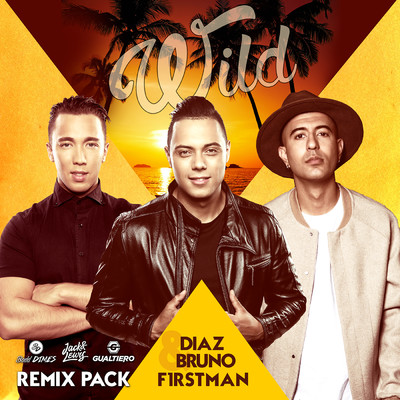 Wild (Jack & Lewis Remix)/Diaz & Bruno／F1rstman