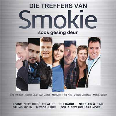 Smokie Hit Connection Medley/Dewald Dippenaar／Heinz Winckler／Kurt Darren／Monique／Nicholis Louw