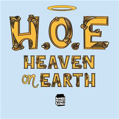 シングル/H.O.E. (Heaven on Earth) feat.Ty Dolla $ign/LunchMoney Lewis
