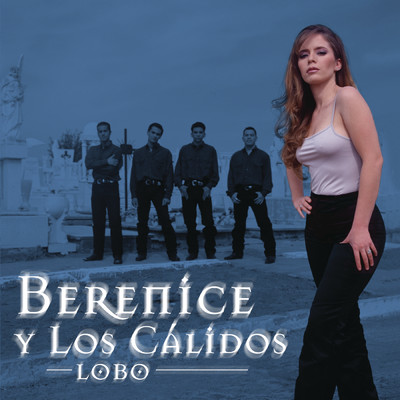 アルバム/Lobo/Berenice y Los Calidos