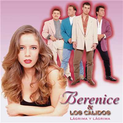 アルバム/Lagrima y Lagrima/Berenice y Los Calidos