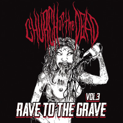 アルバム/Rave to the Grave/Church of the Dead