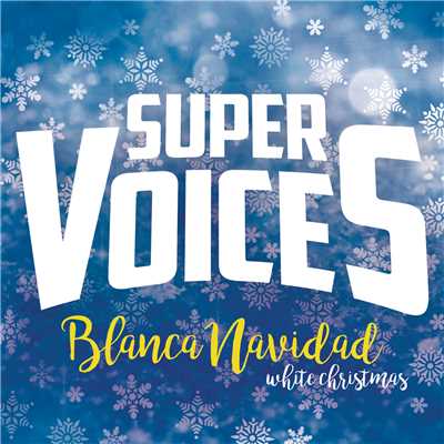 シングル/Blanca Navidad (White Christmas)/SuperVoices