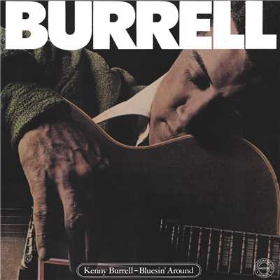 アルバム/Bluesin' Around/Kenny Burrell
