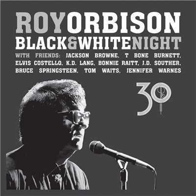 アルバム/Black & White Night 30 (Live)/Roy Orbison