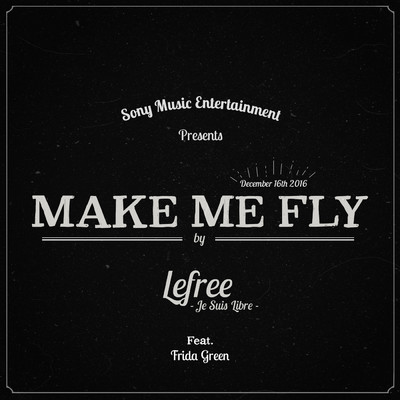シングル/Make Me Fly feat.Frida Green/Lefree