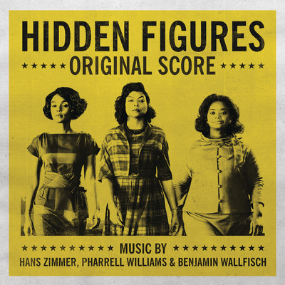 Hidden Figures - Original Score/Hans Zimmer／Pharrell Williams／Benjamin Wallfisch