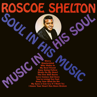 Soul In His Music, Music In His Soul/Roscoe Shelton