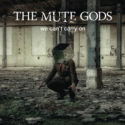 シングル/We Can't Carry On/The Mute Gods