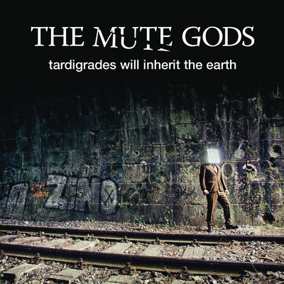 シングル/Tardigrades Will Inherit the Earth/The Mute Gods