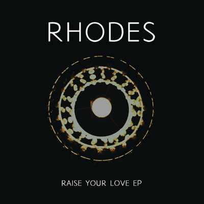 アルバム/Raise Your Love - EP/RHODES