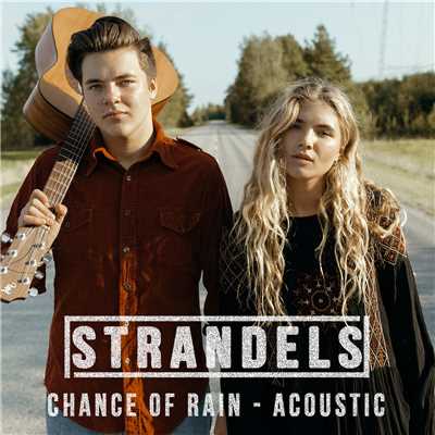 シングル/Chance Of Rain (Acoustic)/Strandels