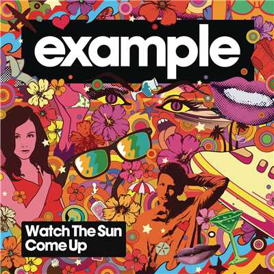 シングル/Watch the Sun Come Up (Blame Remix)/Example