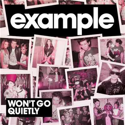 シングル/Won't Go Quietly (Juan Maclean Remix)/Example