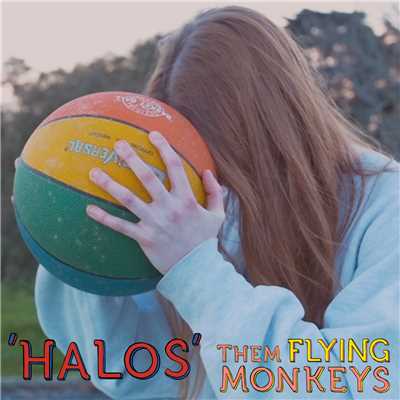 シングル/Halos/Them Flying Monkeys