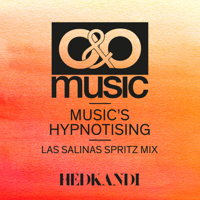 Music's Hypnotising (Las Salinas Spritz Mix)/O&o Music