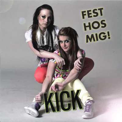 アルバム/Fest hos mig (Remixes)/Kick
