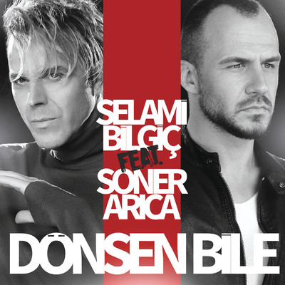 Donsen Bile feat.Soner Arica/Selami Bilgic