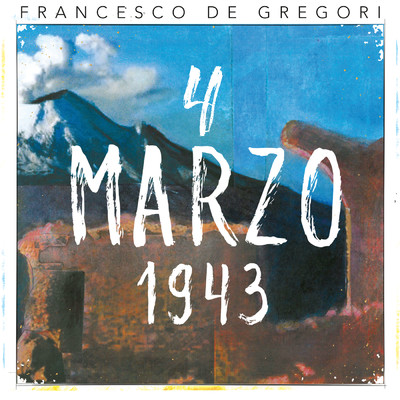 シングル/4 marzo 1943 (Live 2016)/Francesco De Gregori