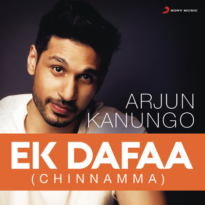 シングル/Ek Dafaa (Chinnamma)/Arjun Kanungo