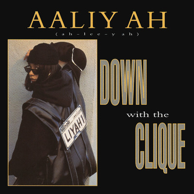 シングル/Down with the Clique (Reggae Mix)/Aaliyah