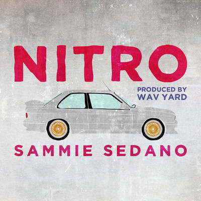 Nitro (Explicit)/Sammie Sedano